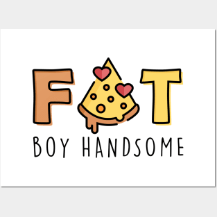 Fat Boy Handsome Posters and Art